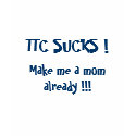 TTC Sucks ! t-shirts by atheen TTC Sucks ! t-shirts