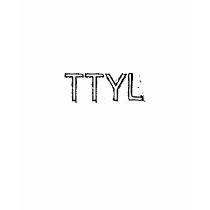 TTYL t-shirts