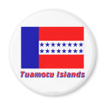 Tuamotu Islands Flag with name Refrigerator Magnet