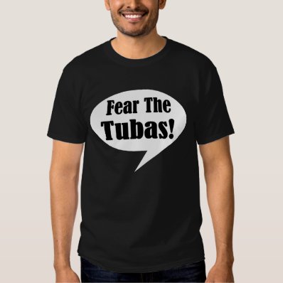 Tuba Quote Funny Music Fear The Tubas Gift Tees