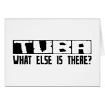 Tuba What Else Is There? Cards