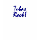 ladies_fitted_longsleeve - This shirt exclaims TUBAS ROCK! Like you didn't already know that.  Available with black, red, green, royal blue, purple, and sky blue letters. If you need a different color, send a note! Love the design, but don't like the shirt? Click on the link above to change the shirt style to any of dozens of men's and women's shirts.