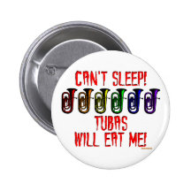 Tubas Will Eat Me Pinback Buttons