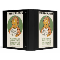 Tuberculosis Don't Kiss Me Baby 3 Ring Binder