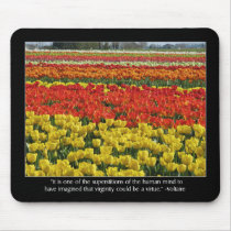 Tulip Field and Voltaire Quote Mouse Pads