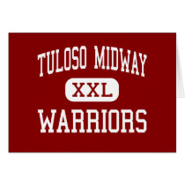Tuloso Midway - Warriors - High - Corpus Christi Greeting Cards