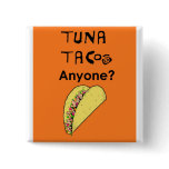 Tuna Tacos Pinback Buttons