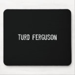 turd fergn mouse mats