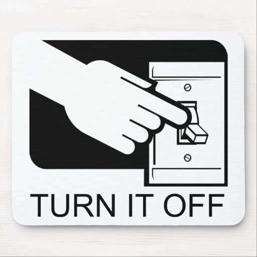 Turn It Off Mouse Pad | Zazzle