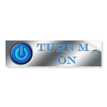 Turn Me On bumper stickers by TDSwhite Turn Me On bumper stickers
