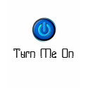 Turn Me On Power Button T-Shirt by TDSwhite Turn Me On Power Button T-Shirt