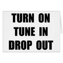 TURN ON TUNE IN DROP OUT CARDS
