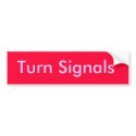 Turn Signals bumper stickers