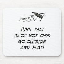 Turn that idiot box off! mousepads by EchoesofDad Turn that idiot box off! mousepads