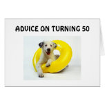 TURNING "50" BIRTHDAY ADVICE CARD
