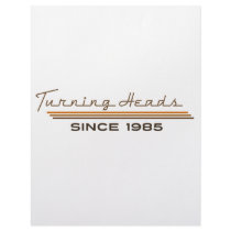 Turning heads since 1985 letterhead by awesometees Turning heads since 1985 letterhead