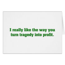 Turning Tragedy into Profit Greeting Cards