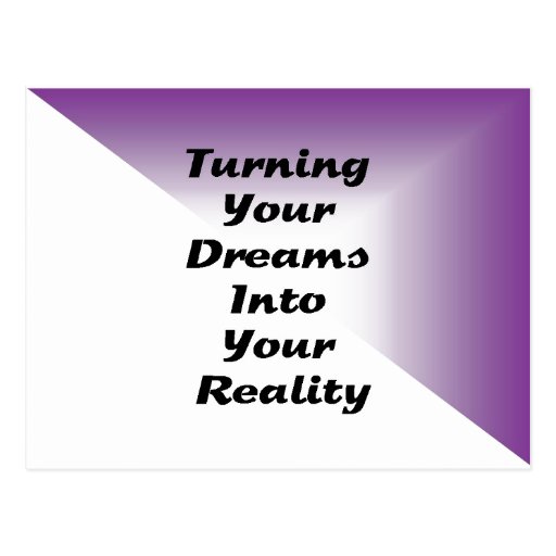 Turning Your Dreams Into Your Reality Postcard Zazzle 5527