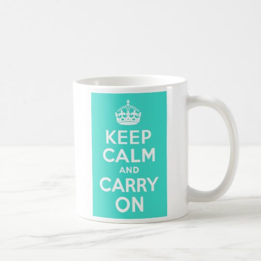 Turquoise Keep Calm and Carry On Coffee Mug Zazzle