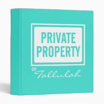 Turquoise Private Property Personal School Binder binders