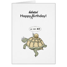 Turtle and snail Go Go Go. Happy Belated Birthday! Card