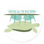 Turtles all the Way Down Stickers