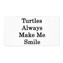 Turtles Always Make Me Smile Shipping Label