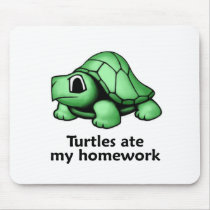 Turtles ate my Homework Mouse Pads