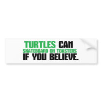 TURTLES, SKATEBOARD ON TOASTERS.png Bumper Sticker