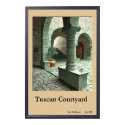 Tuscan Courtyard posters by garymackinnon Tuscan Courtyard posters