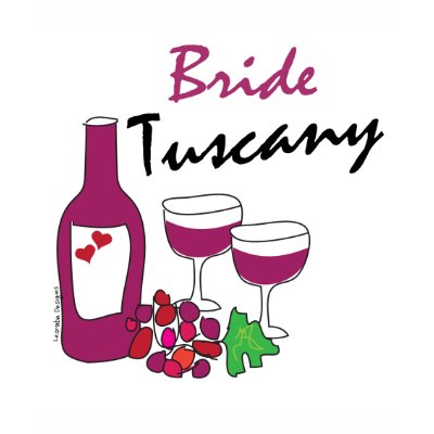 Tuscany Weddings, Bride t-shirts