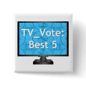 TV Vote Official Button Badge by flatdisk TV Vote Official Button Badge