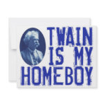 Twain Is My Homeboy Custom Invitations