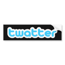 Twat offensive humorous bumper stickers
