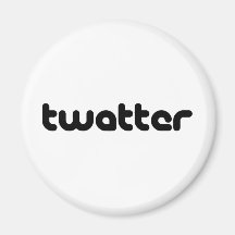 Twatter Fridge Magnet