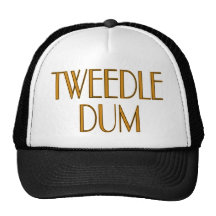 Tweedle Dum Trucker Hat