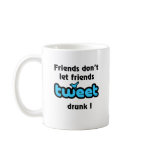 Tweet drunk mugs