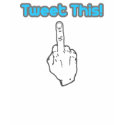 Tweet This Middle Finger T-Shirt by egeardesigns Tweet This Middle Finger T-Shirt