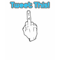Tweet This Middle Finger T-Shirt