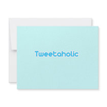 Tweetaholic invitations