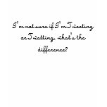 Tweeting or Twatting? t-shirts