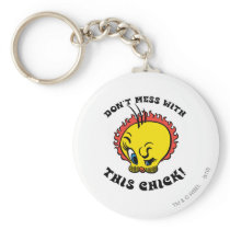 Tweety "Don't Mess With This Chick" Key Chain