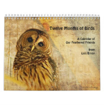 Twelve Months of Birds Calendar by Lois Bryan calendars