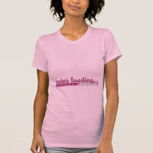 Twin Girls Loading Pregnancy Shirt
