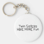 Twin Sisters Have More Fun Key Chain