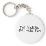 Twin Sisters Have More Fun Key Chain