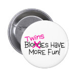 Twins Have More Fun Pin