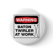 Twirler at Work Pin