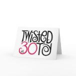 Twisted at 30 Card