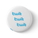 Twit Twit Twit Twitter! buttons